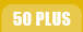 50 PLUS